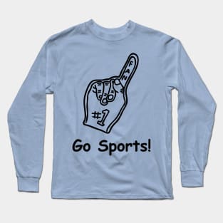 Go Sports! A funny generic sports design Long Sleeve T-Shirt